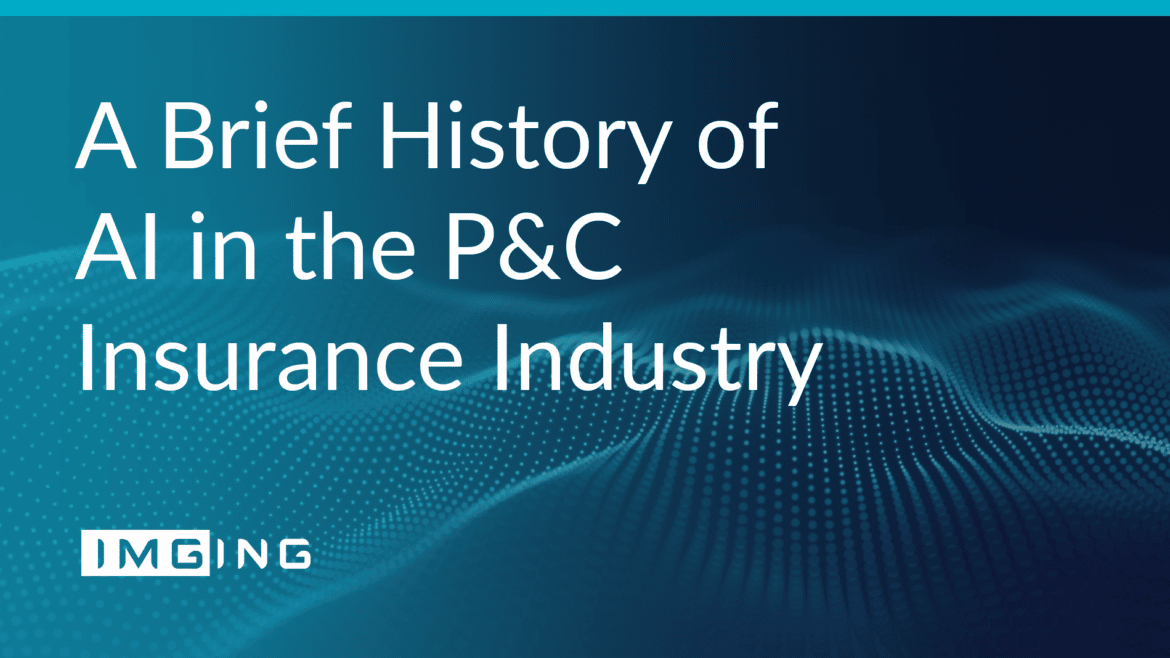 A Brief History Of AI In The P&C Insurance Industry