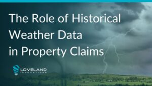 The Role of Historical Weather Data in Property Claims
